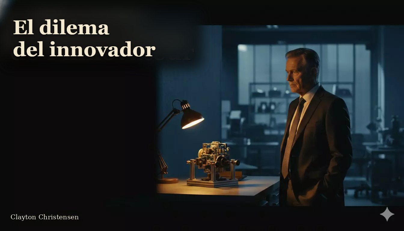 El dilema del innovador, de Clayton Christensen, aplicado a la industria